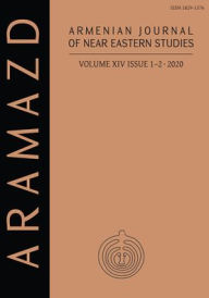 Title: ARAMAZD: Armenian Journal of Near Eastern Studies Volume XIV.1-2 2020, Author: Aram Kosyan