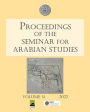 Proceedings of the Seminar for Arabian Studies Volume 51 2022: Papers from the fifty-fourth meeting of the Seminar for Arabian Studies held virtually on 2-4 and 9-11 July 2021