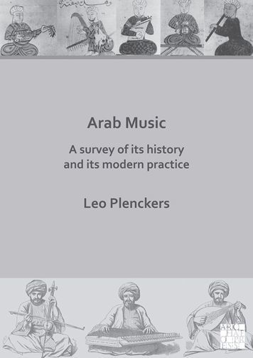 Arab Music: A Survey of Its History and Its Modern Practice
