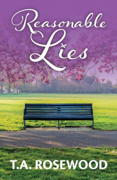 Reasonable Lies: Reasonable Lies is a breathtaking, all too real story of love, deception, and the lengths people will go to.