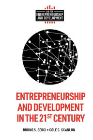 Title: Entrepreneurship and Development in the 21st Century, Author: Bruno S. Sergi