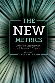 Title: The New Metrics: Practical Assessment of Research Impact, Author: Elaine M. Lasda