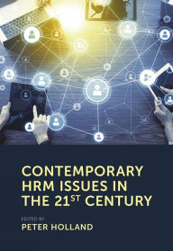 Title: Contemporary HRM Issues in the 21st Century, Author: Peter Holland