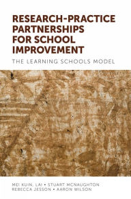 Title: Research-practice Partnerships for School Improvement: The Learning Schools Model, Author: Mei Kuin Lai