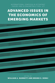 Title: Advanced Issues in the Economics of Emerging Markets, Author: William A. Barnett