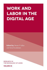 Title: Work and Labor in the Digital Age, Author: Steven P. Vallas