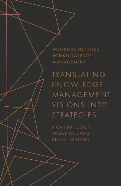 Translating Knowledge Management Visions into Strategies