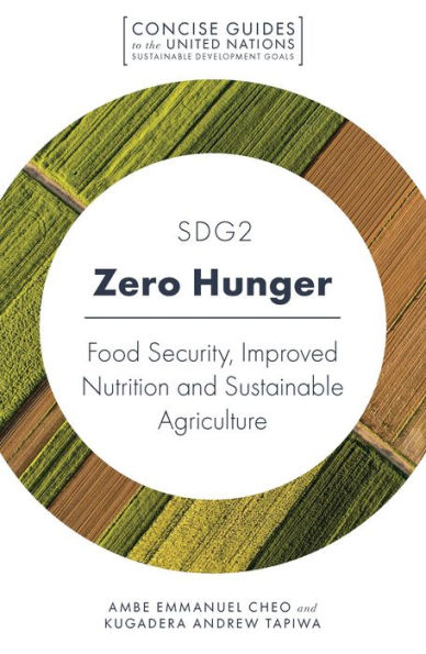 SDG2 - Zero Hunger: Food Security, Improved Nutrition and Sustainable Agriculture