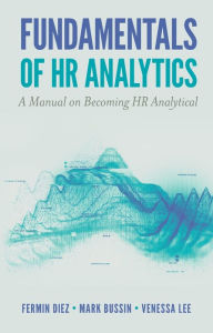 Title: Fundamentals of HR Analytics: A Manual on Becoming HR Analytical, Author: Fermin Diez