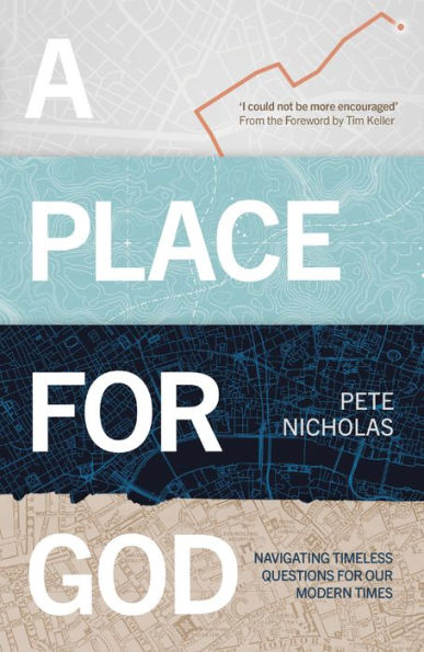 A Place for God: Navigating Timeless Questions our Modern Times.