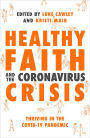 Healthy Faith and the Coronavirus Crisis