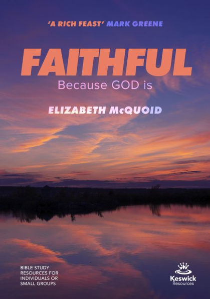 Faithful Study Guide: Because GOD is