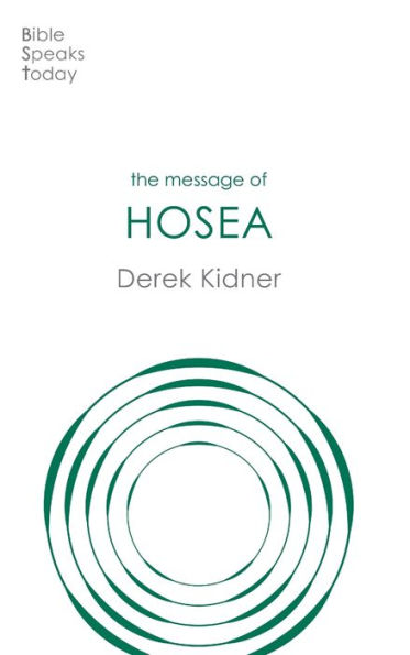 The Message of Hosea: Love To The Loveless