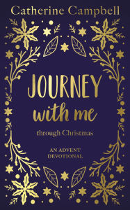 Free audiobook downloads public domain Journey With Me Through Christmas: An advent devotional by Catherine Campbell