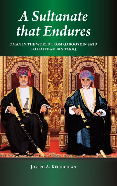 A Sultanate that Endures: Oman in the World from Qaboos bin Sa'id to Haitham bin Tariq