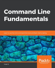 Title: Command Line Fundamentals: Learn to use the Unix command-line tools and Bash shell scripting, Author: Vivek N