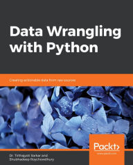 Title: Data Wrangling with Python: Creating actionable data from raw sources, Author: Dr. Tirthajyoti Sarkar