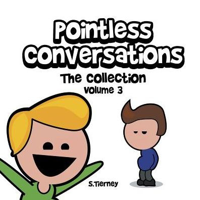 Pointless Conversations: The Collection - Volume 3: Are You Going to Heaven? The Red Morph or the Blue Morph? And What IS Mr. Bean?