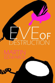 Title: Eve of Destruction, Author: Martin Edwards