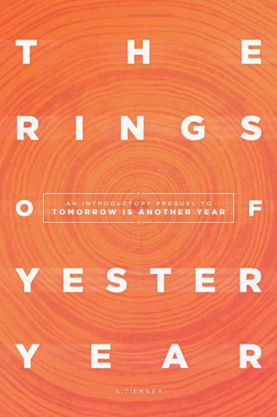 The Rings of Yesteryear: An introductory prequel to Tomorrow is Another Year