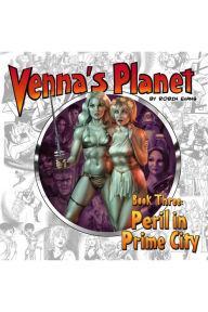 Title: Venna's Planet Book Three: Peril in Prime City, Author: Robin Evans