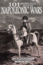 101 Amazing Facts about the Napoleonic Wars