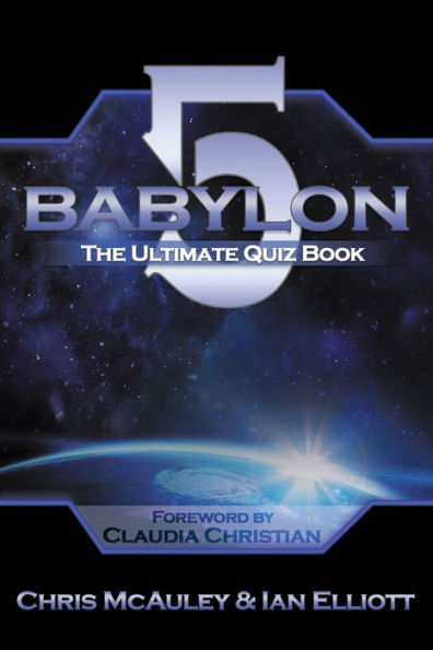 Babylon 5 - The Ultimate Quiz Book: 400 Questions & Answers