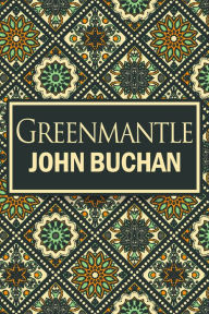 Title: Greenmantle, Author: John Buchan