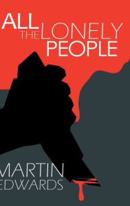 Title: All the Lonely People, Author: Martin Edwards