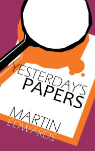 Title: Yesterday's Papers, Author: Martin Edwards