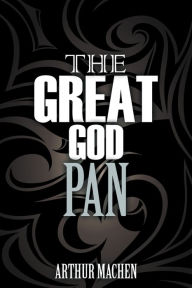 Title: The Great God Pan, Author: Arthur Machen