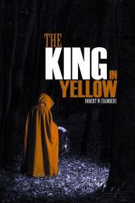 Title: The King in Yellow, Author: Robert W. Chambers