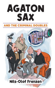 Title: Agaton Sax and the Criminal Doubles, Author: Nils-Olof Franzïn
