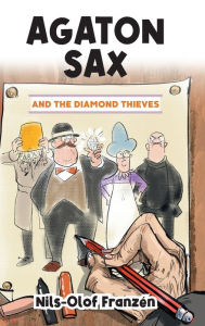 Title: Agaton Sax and the Diamond Thieves, Author: Nils-Olof Franzïn