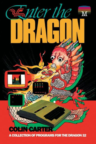 Enter the Dragon: A Collection of Programs for Dragon 32