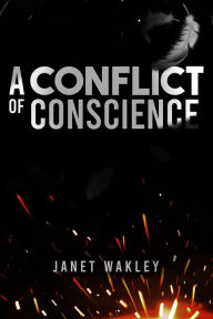 Title: A Conflict of Conscience, Author: Janet Wakley