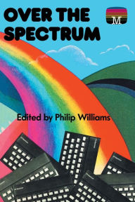 Title: Over the Spectrum, Author: Philip Williams