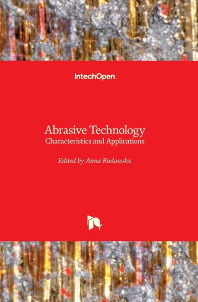 Abrasive Technology: Characteristics and Applications