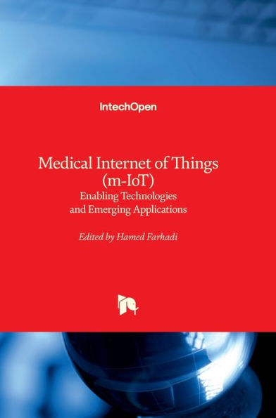 Medical Internet of Things (m-IoT): Enabling Technologies and Emerging Applications