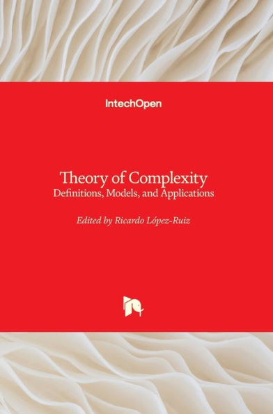 Theory of Complexity: Definitions, Models, and Applications
