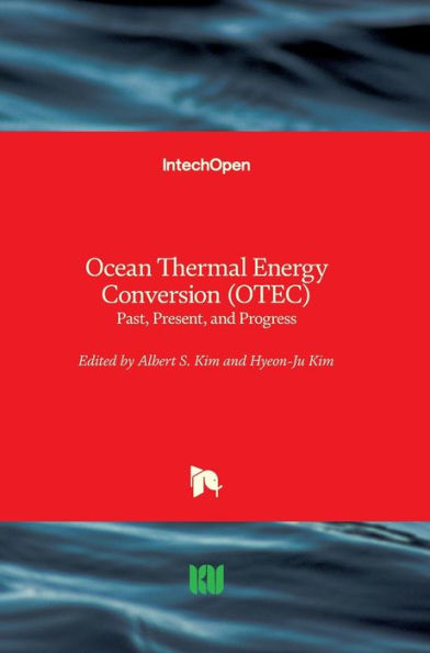 Ocean Thermal Energy Conversion (OTEC): Past, Present, and Progress