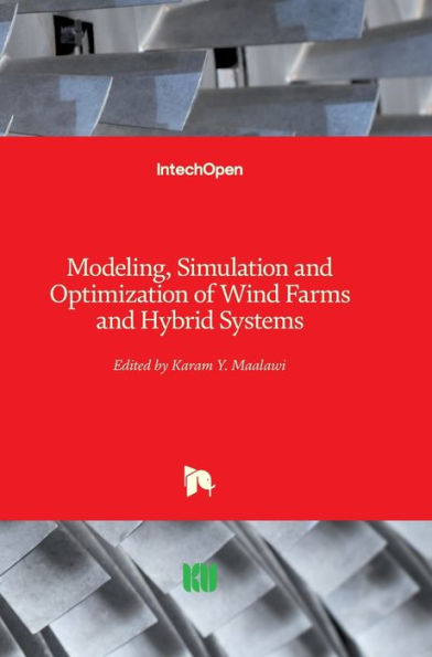 Modeling, Simulation and Optimization of Wind Farms and Hybrid Systems