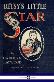 Title: Betsy's Little Star, Author: Carolyn Haywood