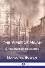 The Viper of Milan: A Romance of Lombardy