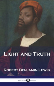 Title: Light and Truth, Author: Robert Benjamin Lewis