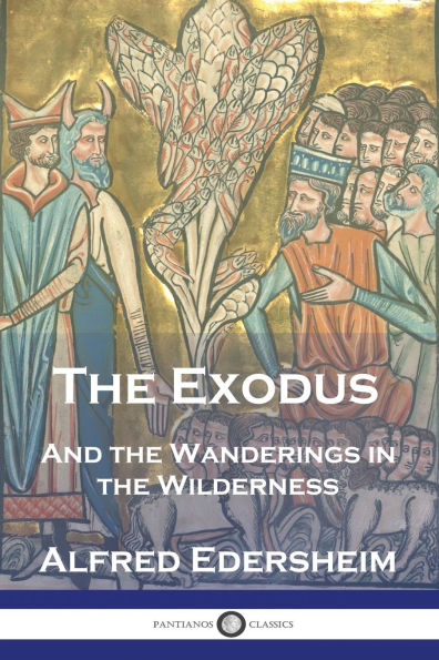 the Exodus: And Wanderings Wilderness