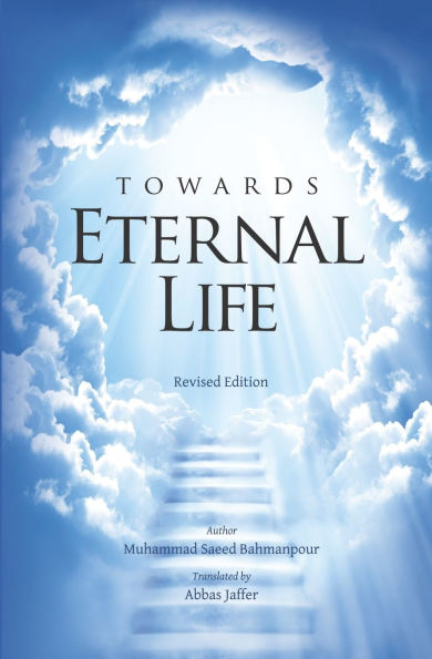 Towards Eternal Life: Revised Edition