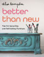 Better Than New: Tips for Upcycling and Refinishing Furniture