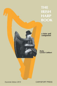 Title: The Irish Harp Book, Author: Sheila Larchet Cuthbert