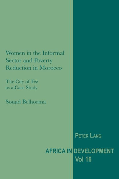 Women in the Informal Sector and Poverty Reduction in Morocco: The City of Fez as a Case Study